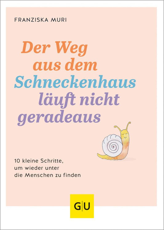 Buchcover: Der Weg aus dem Schneckenhaus läuft nicht geradeaus
