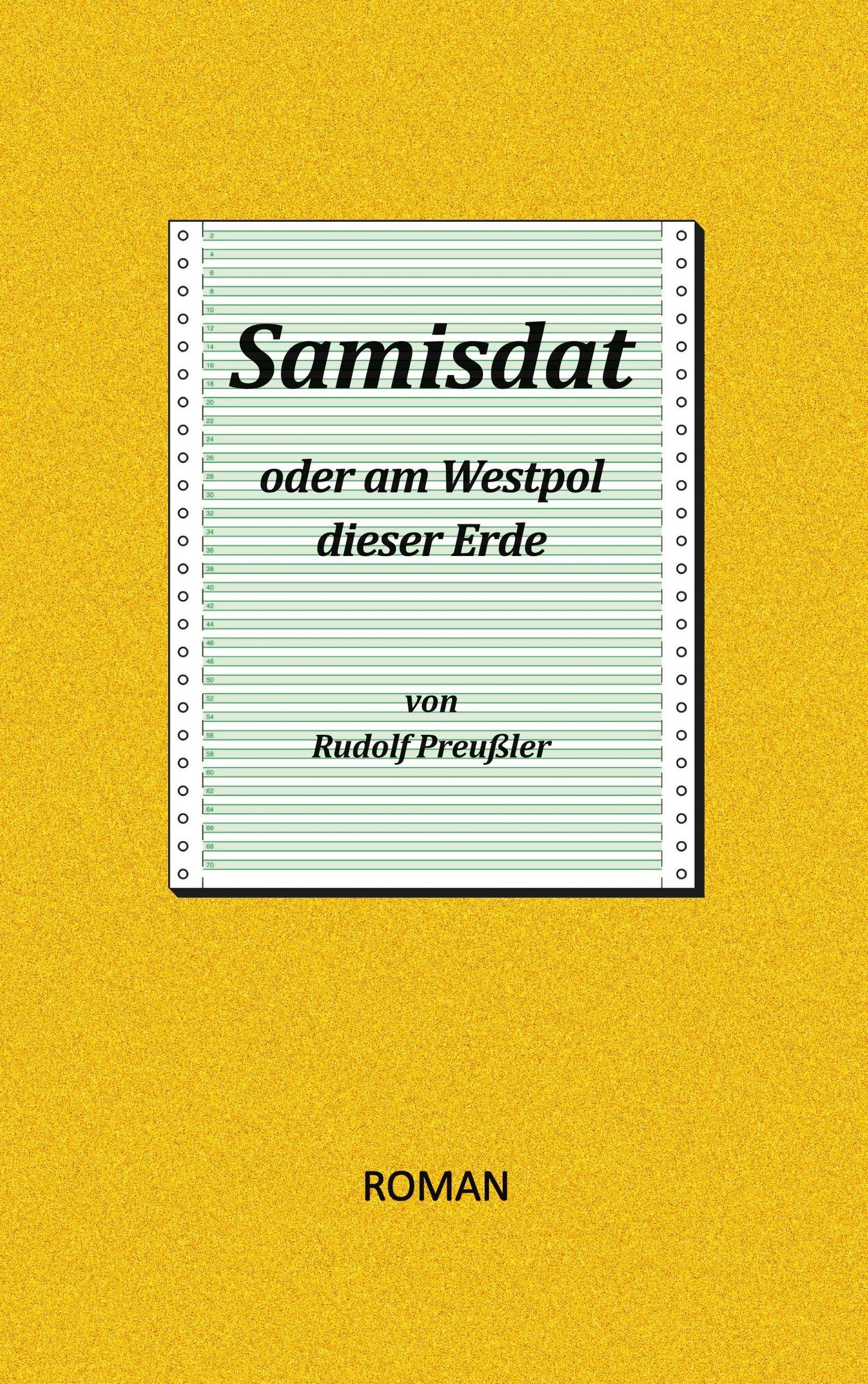 Samisdat oder am Westpol dieser Erde