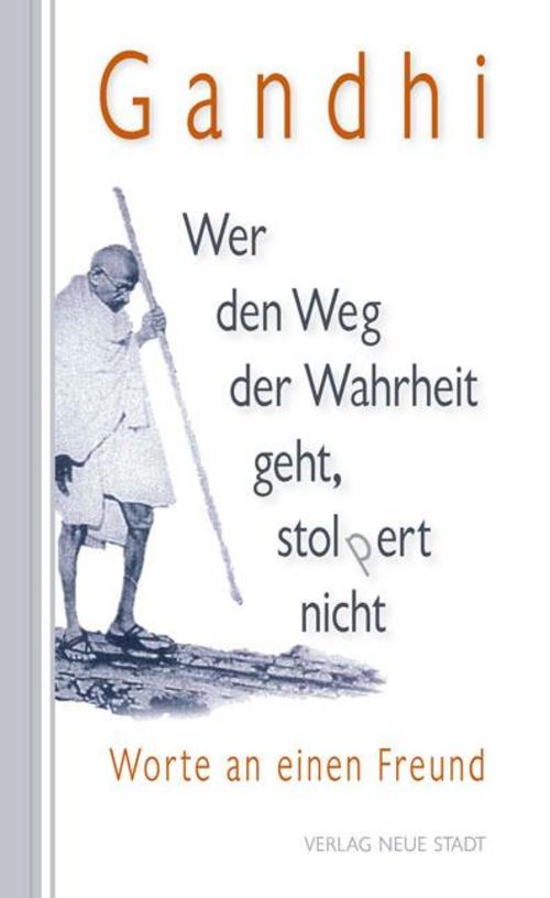 Buchcover: Wer den Weg der Wahrheit geht, stolpert nicht