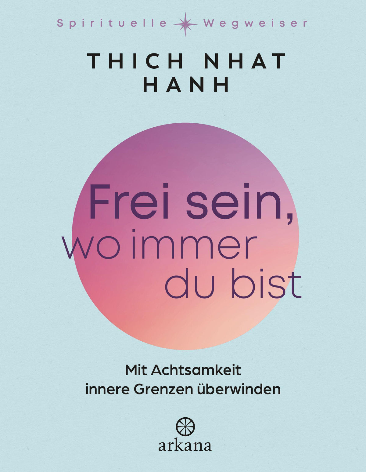 Buchcover: Frei sein, wo immer du bist