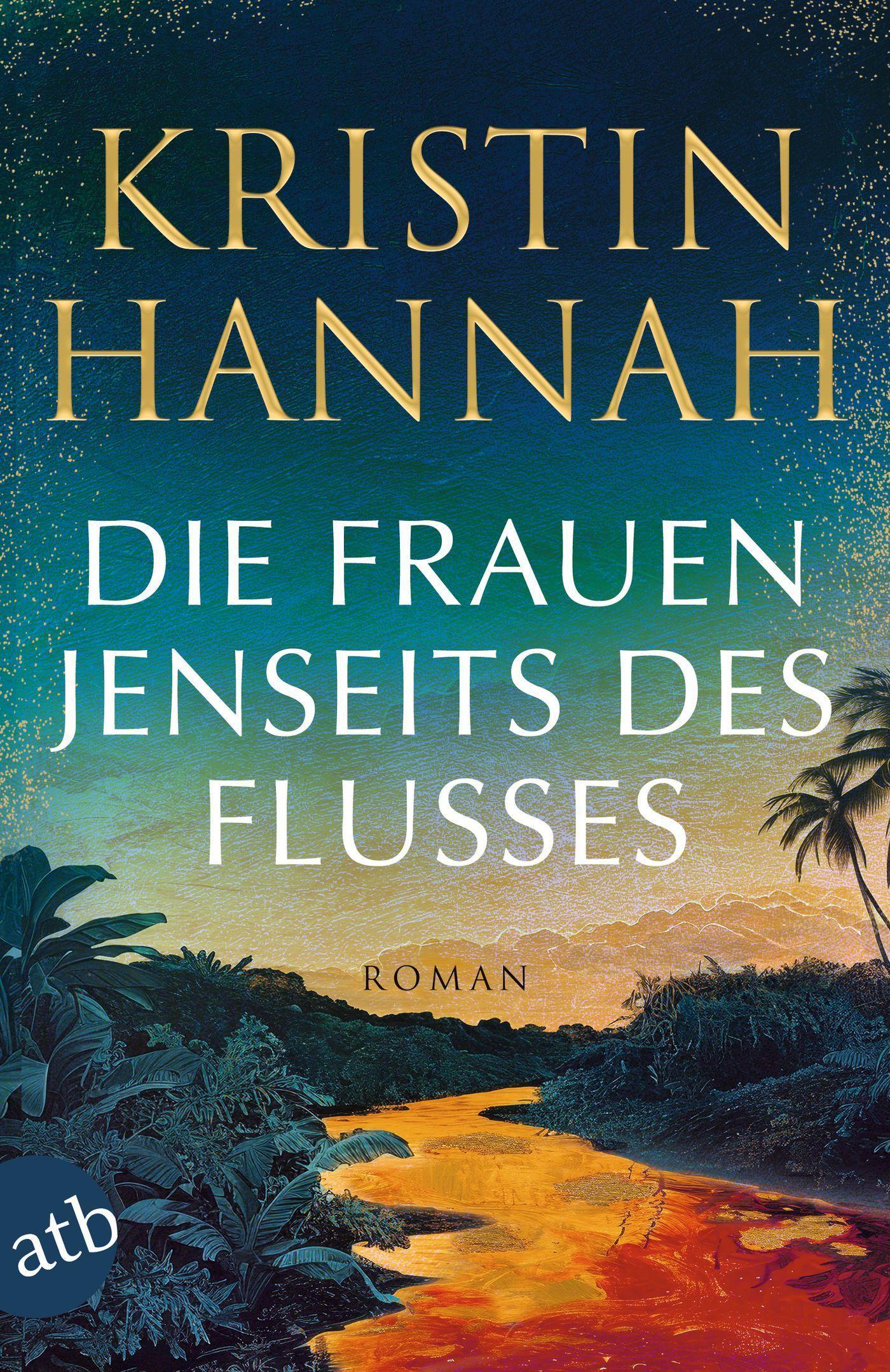 Hannah, Kristin/Die Frauen jenseits des Flusses