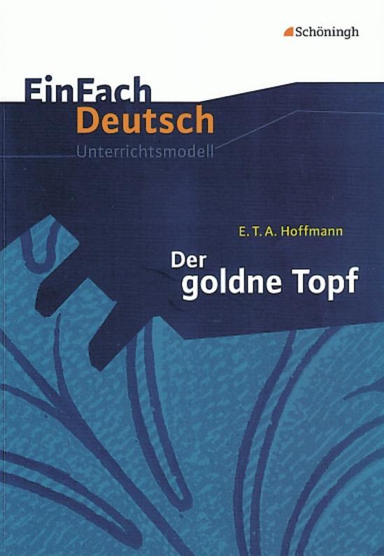 E.T.A. Hoffmann: Der goldne Topf