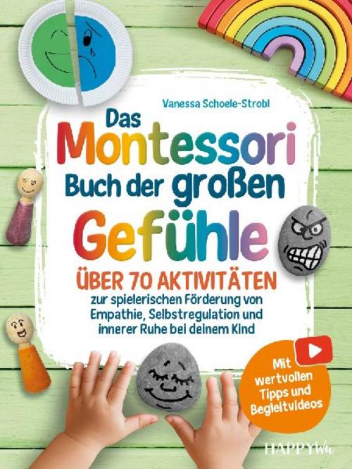Das Montessori Buch der großen Gefühle