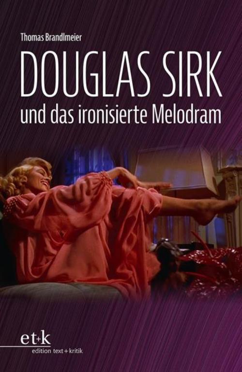 Buchcover: Douglas Sirk und das ironisierte Melodram