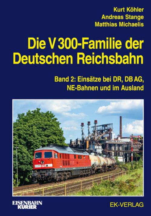 Die V 300-Familie der Deutschen Reichsbahn. Band 2