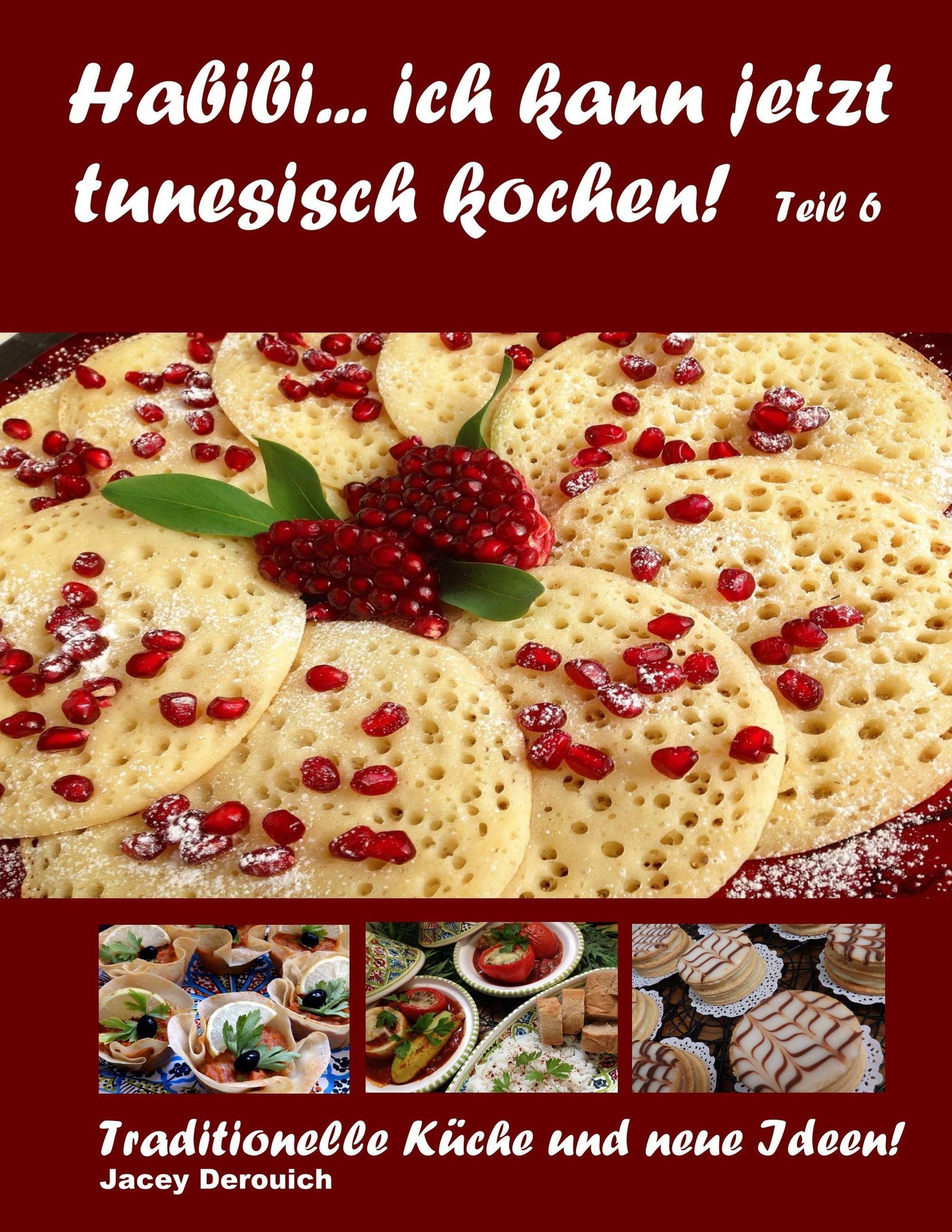 Buchcover: Habibi... ich kann jetzt tunesisch kochen! Teil 6