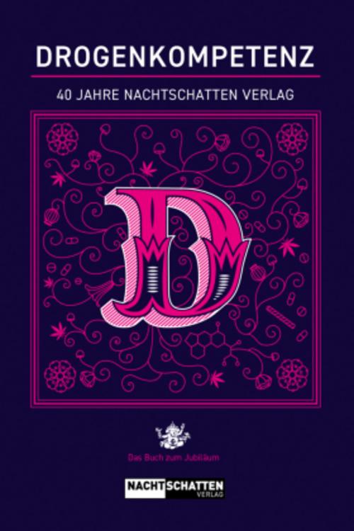 Drogenkompetenz - 40 Jahre Nachtschatten Verlag