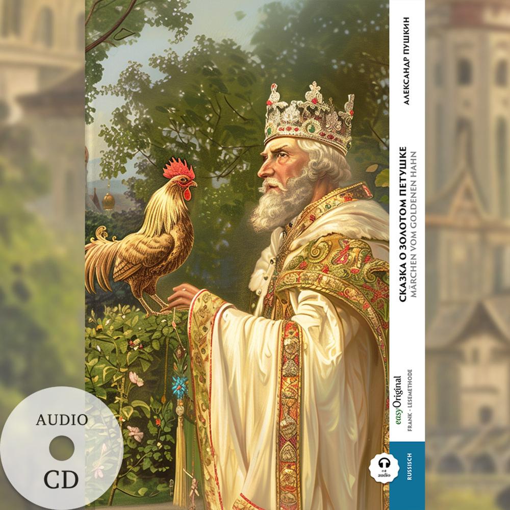 Skazka o zolotom petuschke / Märchen vom goldenen Hahn (Buch + Audio-CD) - Frank-Lesemethode - Kommentierte zweisprachige Ausgabe Russisch-Deutsch, m. 1 Audio-CD, m. 1 Audio, m. 1 Audio