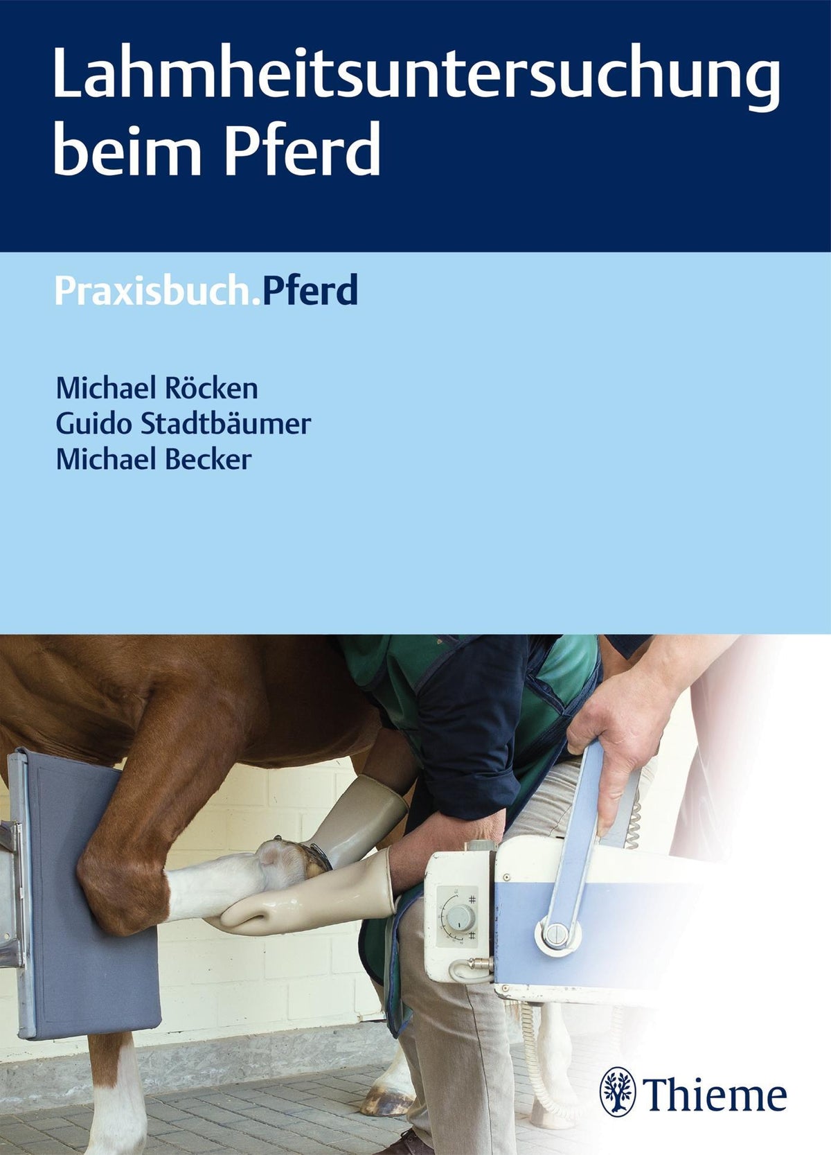 Buchcover: Lahmheitsuntersuchung beim Pferd