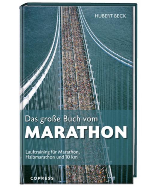 Das große Buch vom Marathon. Lauftraining für Marathon, Halbmarathon und 10 km. Mit Trainingsplan für Anfänger & Laufprofis. Tipps für die optimale ... 10km laufen und Krafttraining für Läufer