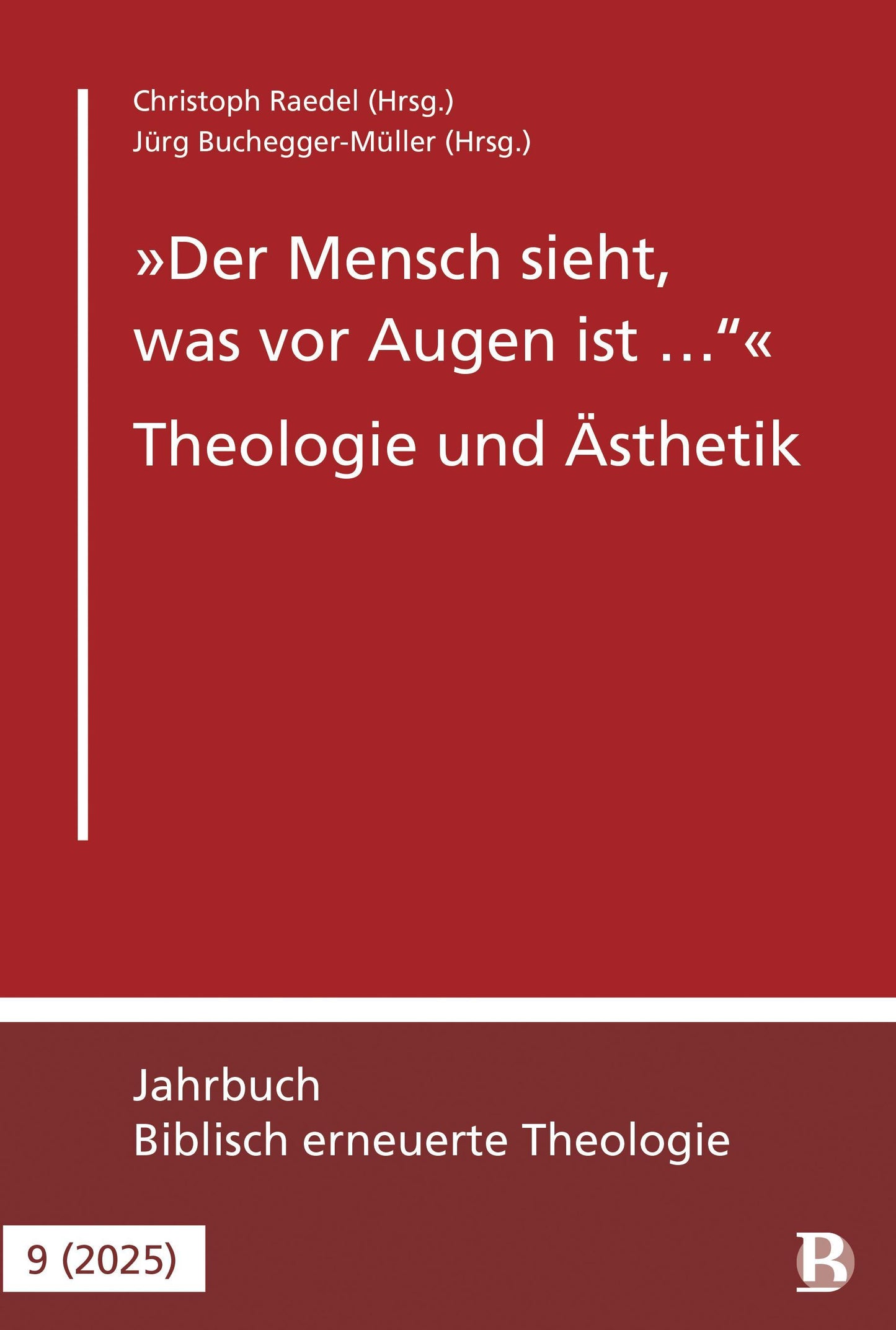 \"Der Mensch sieht, was vor Augen ist ...\" - Theologie und Ästhetik