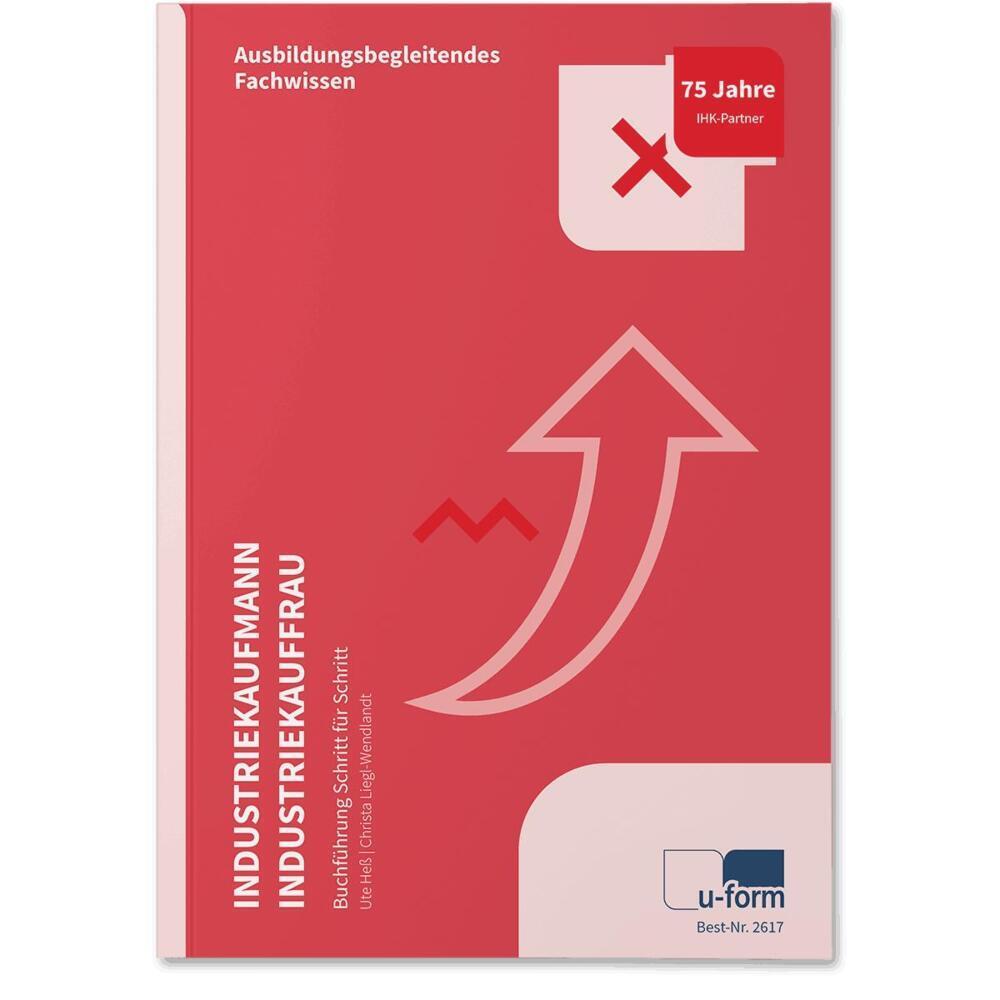 Industriekaufmann/Industriekauffrau. Buchführung Schritt für Schritt