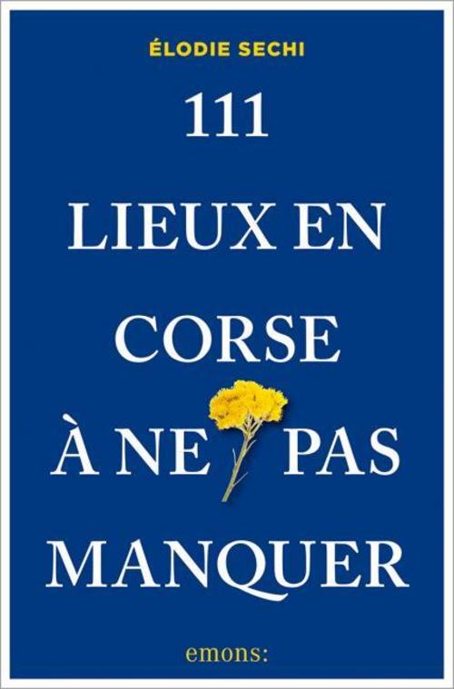 Buchcover: 111 Lieux en Corse à ne pas manquer