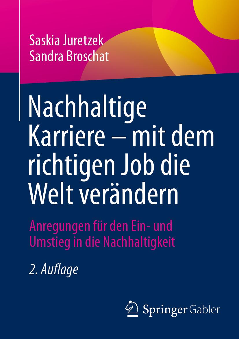Nachhaltige Karriere - mit dem richtigen Job die Welt verändern