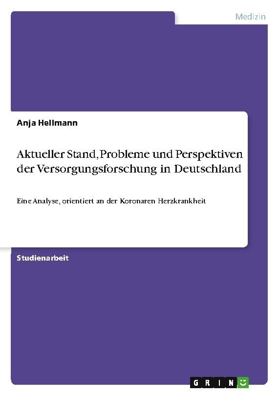 Aktueller Stand, Probleme und Perspektiven der Versorgungsforschung in Deutschland