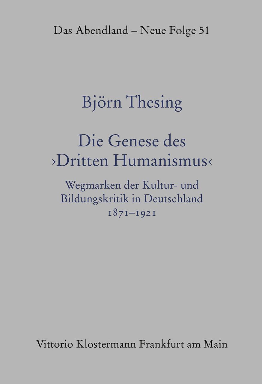 Die Genese des \"Dritten Humanismus\"