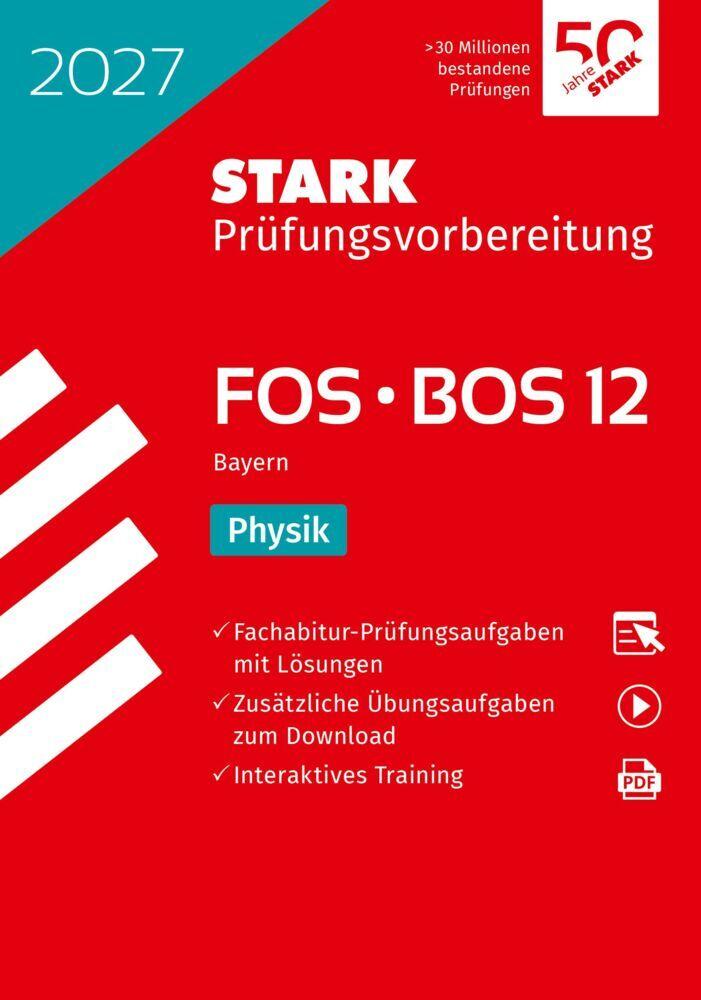 STARK Physik 12. Klasse - Abitur FOS/BOS 2027 Bayern - Prüfungsvorbereitung