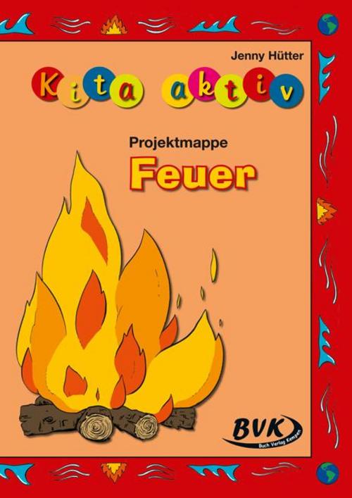 Kita Aktiv Projektmappe \"Feuer\"