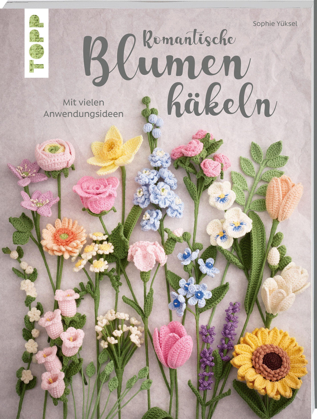 Yüksel, Sophie/Romantische Blumen häkeln