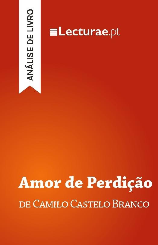 Amor de Perdição - Camilo Castelo Branco (análise de livro)