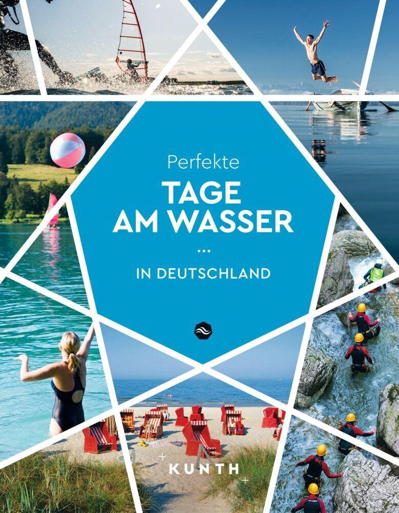 KUNTH Perfekte Tage am Wasser in Deutschland