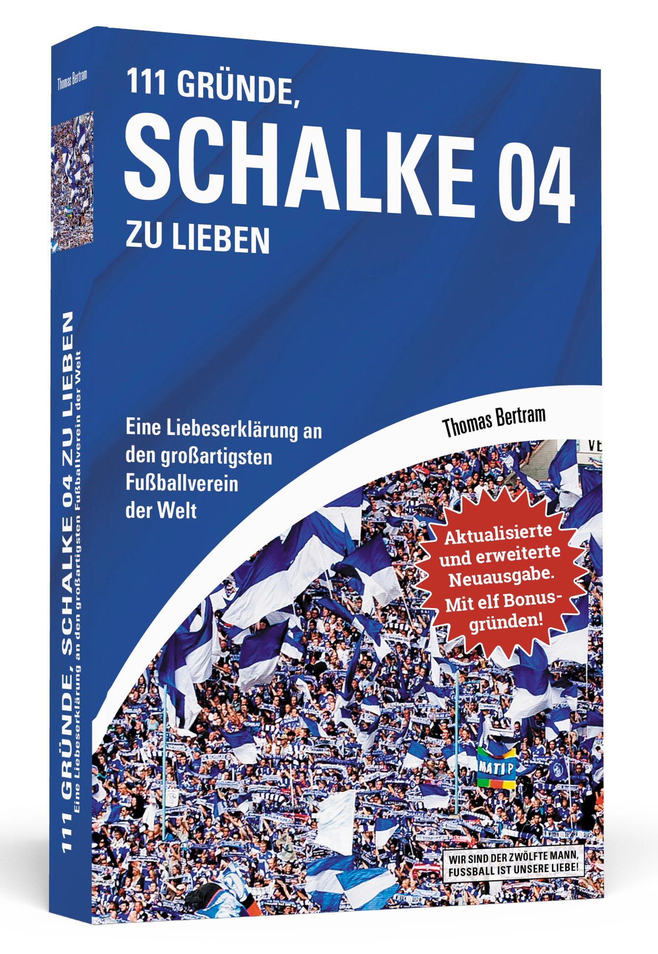 Buchcover: 111 Gründe, Schalke 04 zu lieben - Erweiterte Neuausgabe mit 11 Bonusgründen!