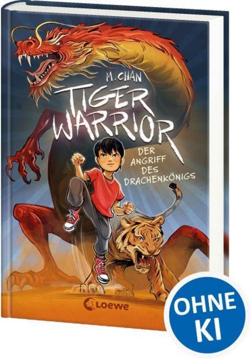 Chan, Maisie/Tiger Warrior (Band 1) - Der Angriff des Drachenkönigs