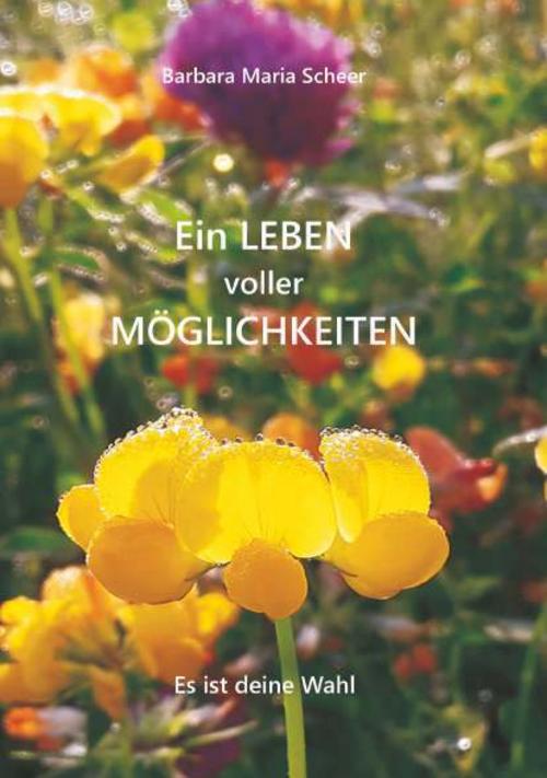 Ein LEBEN voller MÖGLICHKEITEN