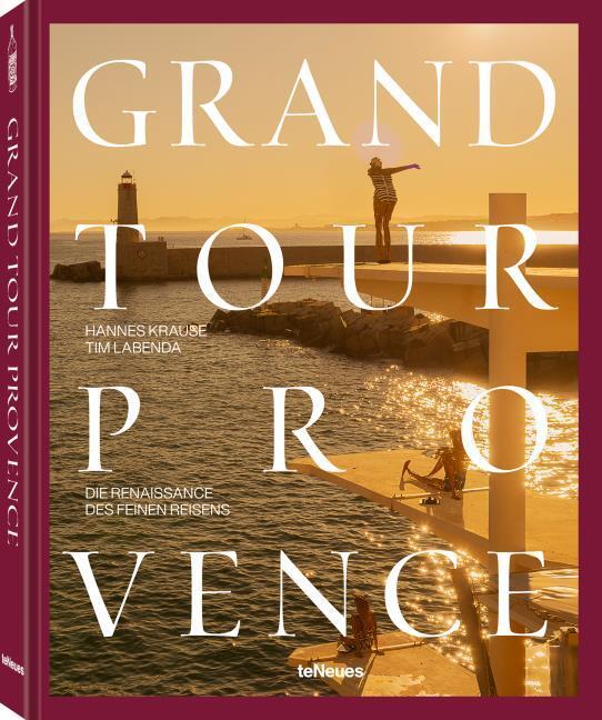 Grand Tour Provence: Die Renaissance des feinen Reisens