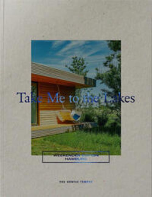 Take Me to the Lakes - Weekender Edition Hamburg