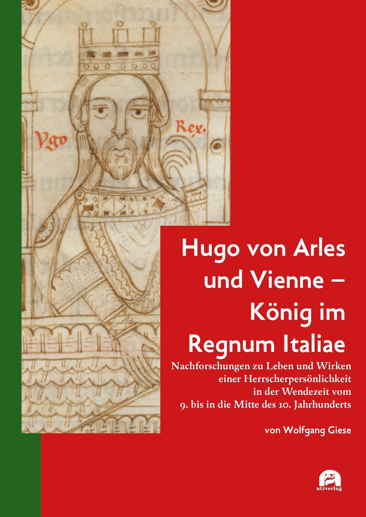 Buchcover: Hugo von Arles und Vienne - König im Regnum Italiae