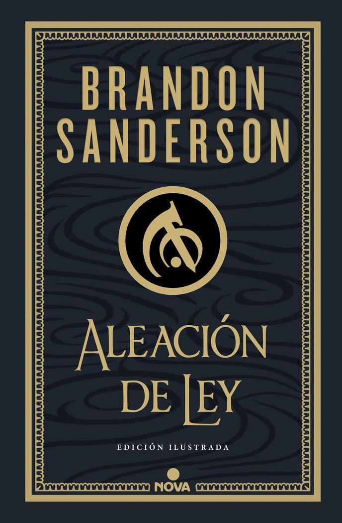 Aleación de Ley (Edición Ilustrada) / The Alloy of Law: A Mistborn Novel (Illustrated Edition)