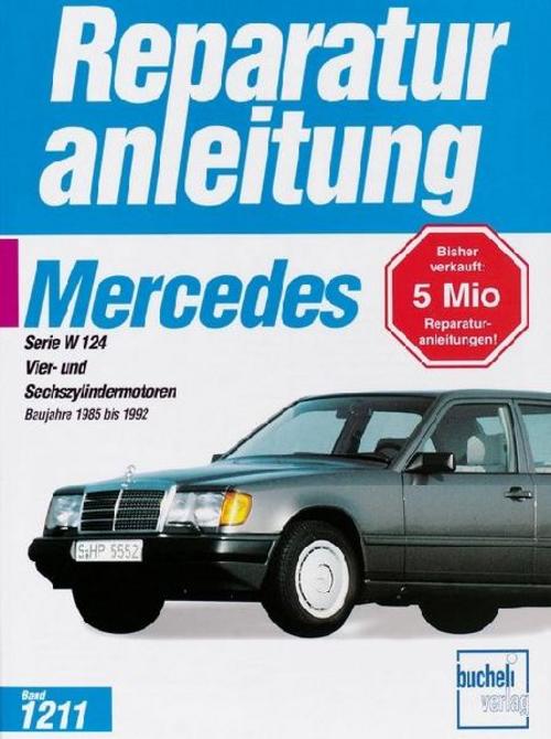 Buchcover: Mercedes Serie W 124. Baujahre 1985 bis 1992