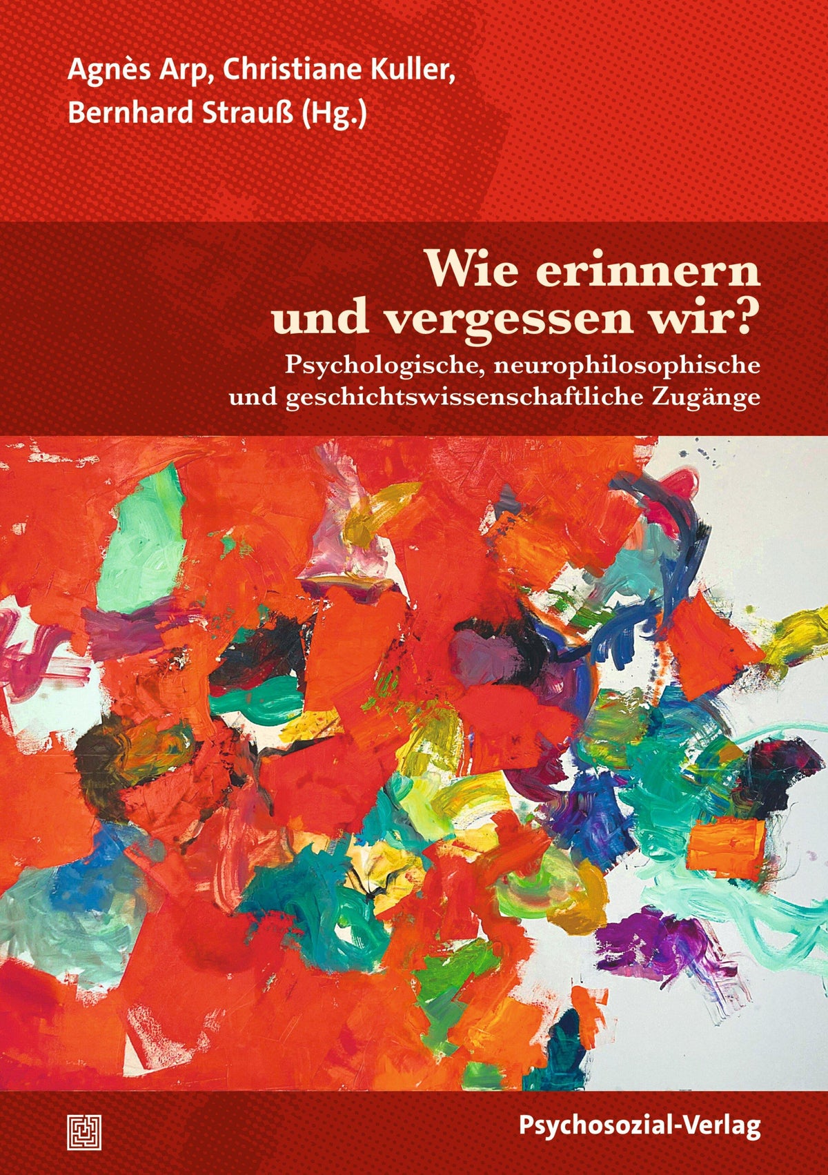 Buchcover: Wie erinnern und vergessen wir?