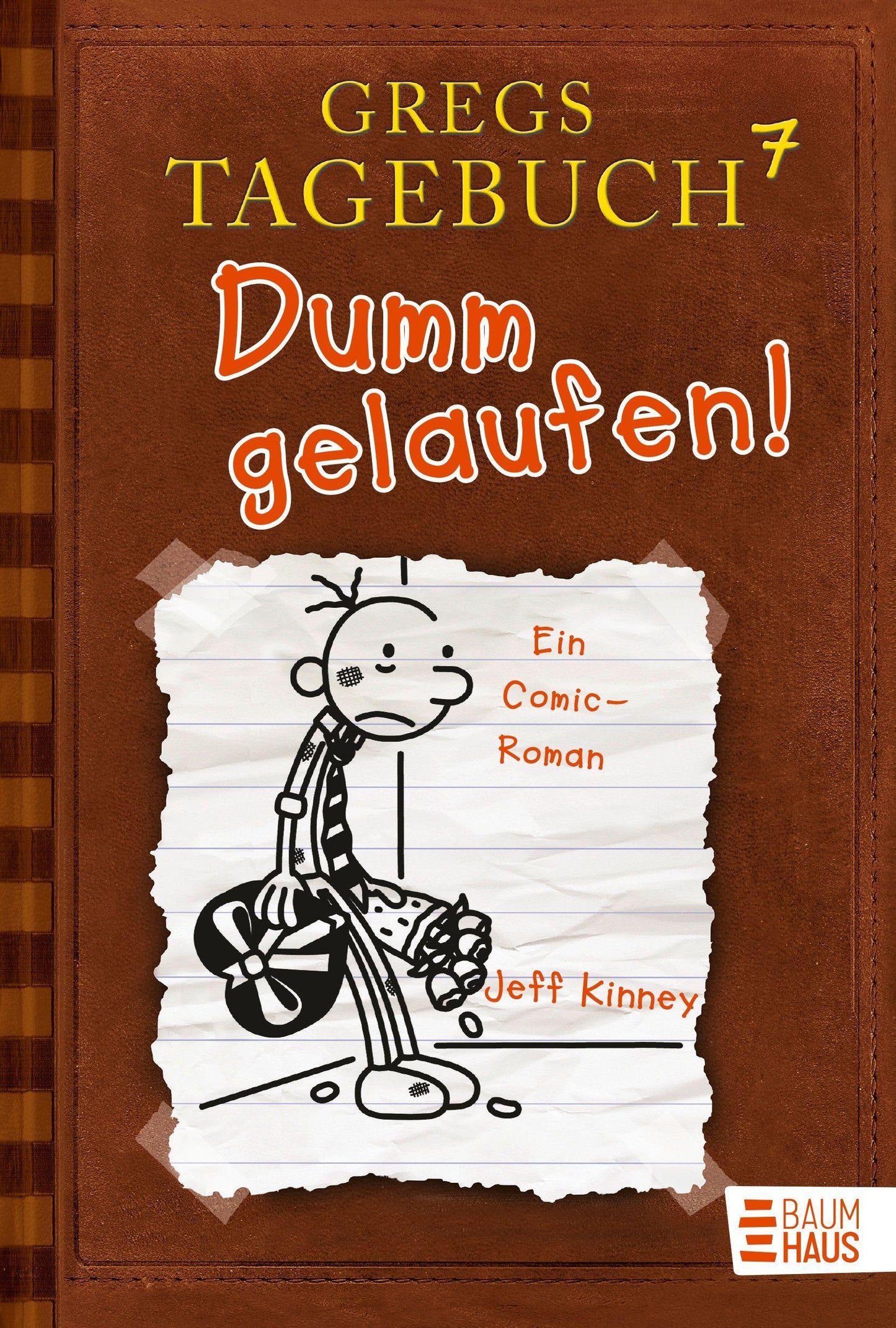 Kinney/Gregs Tagebuch 7 Dumm gelaufen!