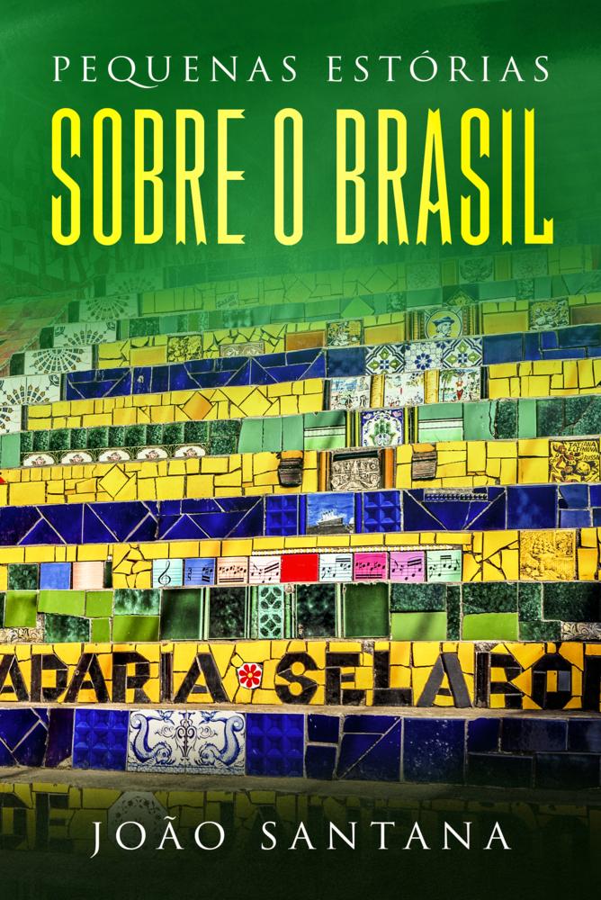 Pequenas estórias sobre o Brasil