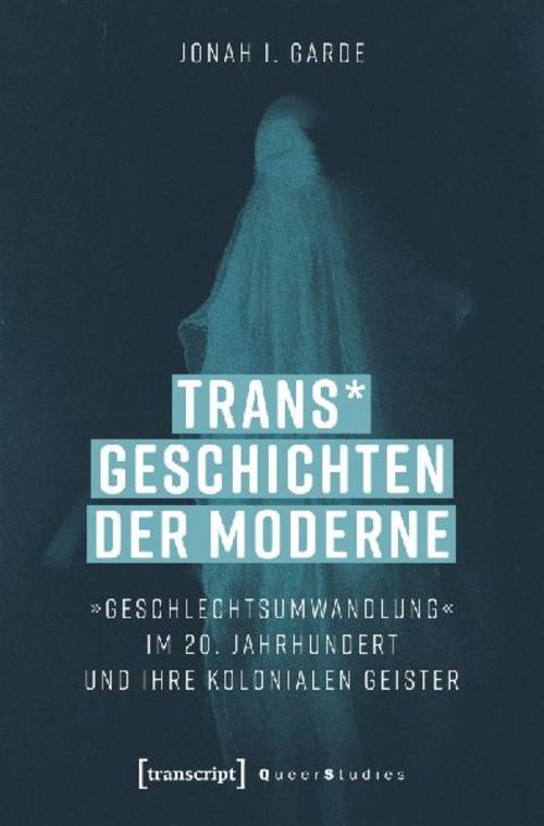 Trans* Geschichten der Moderne