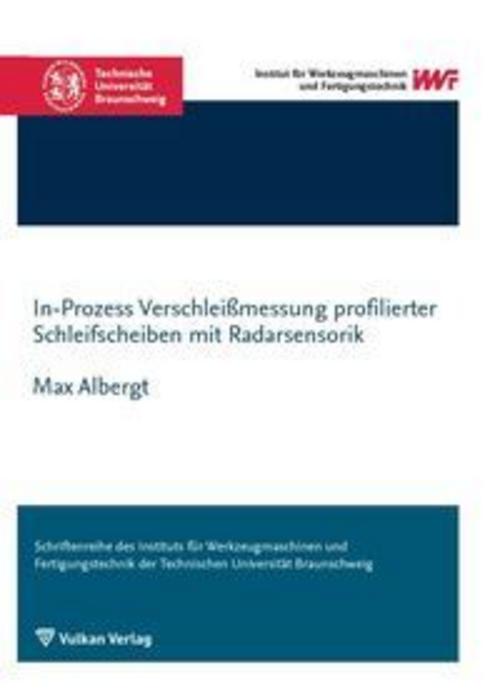 In-Prozess Verschleißmessung profilierter Schleifscheiben mit Radarsensorik