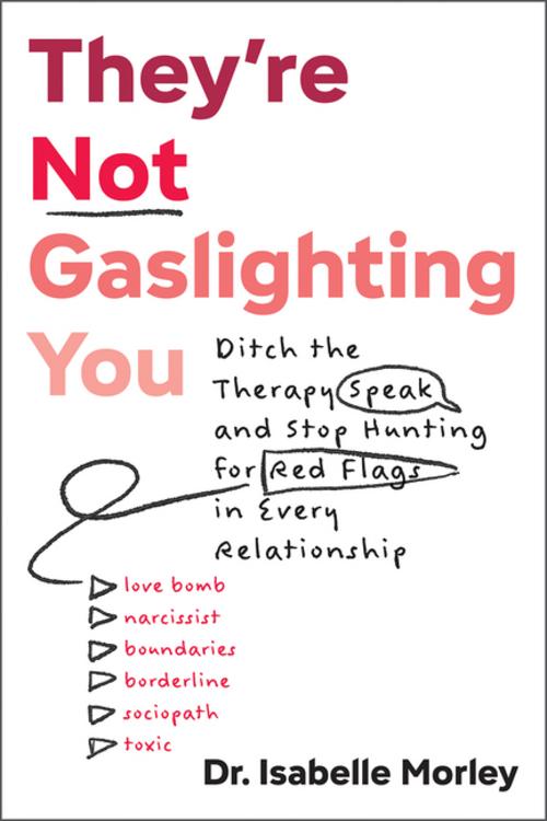 They're Not Gaslighting You