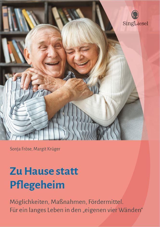 Buchcover: Zu Hause statt Pflegeheim. Für ein langes Leben in den eigenen vier Wänden.