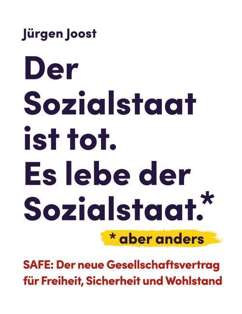 Der Sozialstaat ist tot. Es lebe der Sozialstaat*. *aber anders