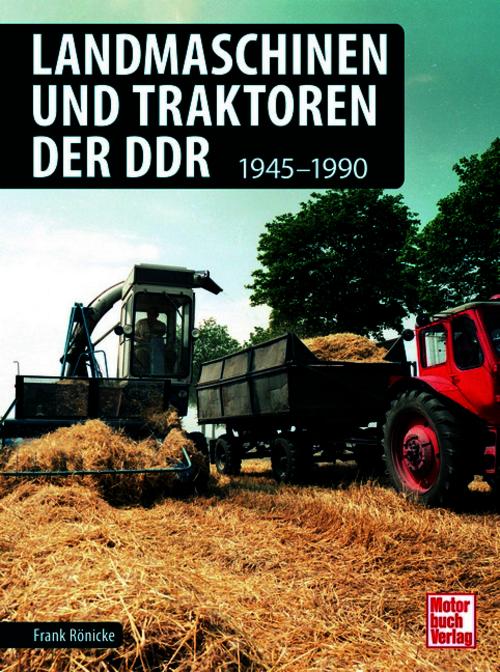Buchcover: Landmaschinen und Traktoren der DDR