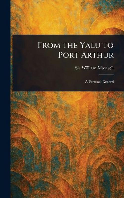 From the Yalu to Port Arthur
