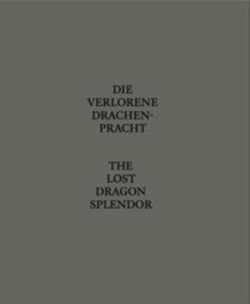 Die Verlorene Drachenpracht / The Lost Dragon Splendor