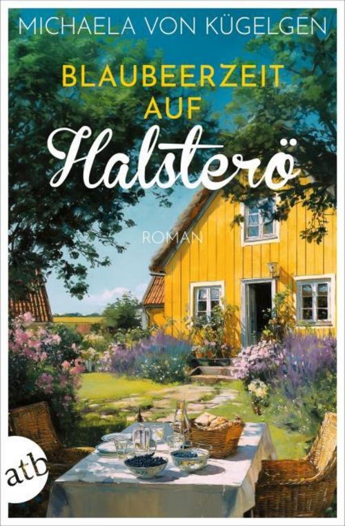 Kügelgen, Michaela von/Blaubeerzeit auf Halsterö