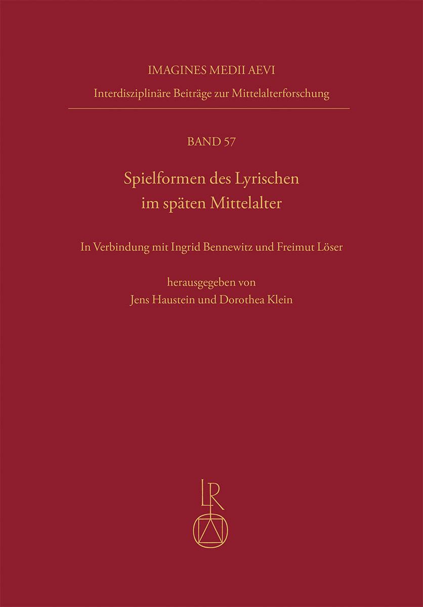 Spielformen des Lyrischen im späten Mittelalter