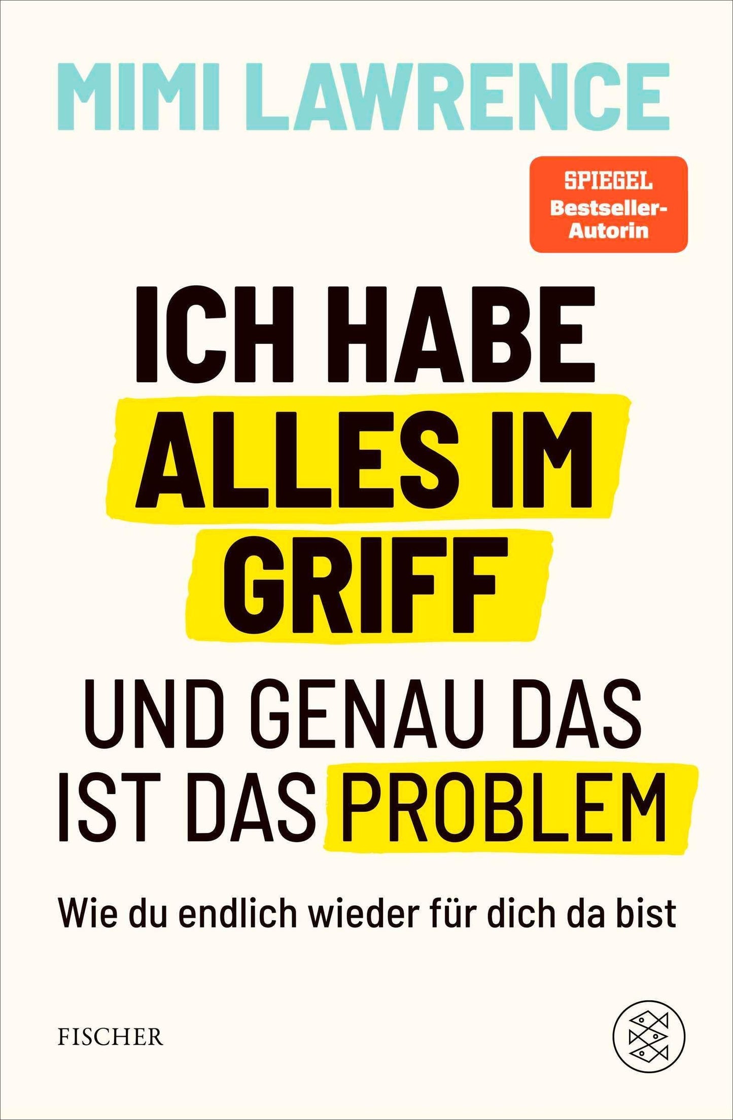 Lawrence, Mimi/Ich habe alles im Griff - und genau das ist das Problem