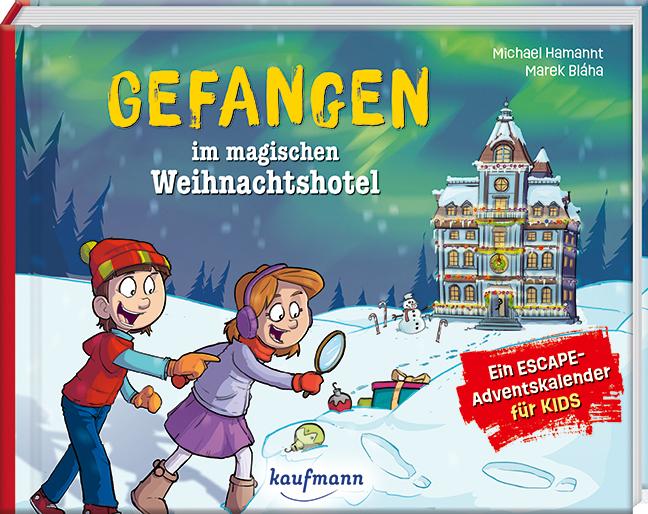 Hamannt, Michael/Gefangen im magischen Weihnachtshotel - Ein Escape-Adventskalender für Ki
