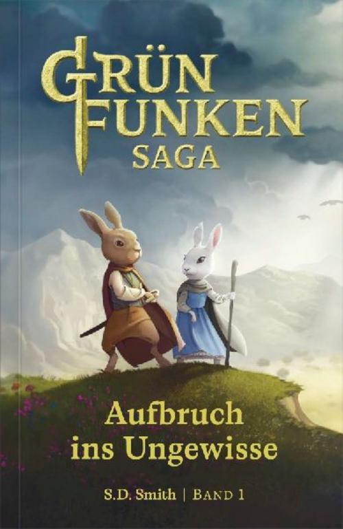 Die Grünfunken-Saga - Aufbruch ins Ungewisse