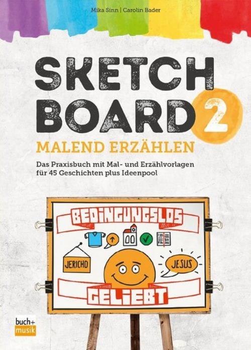 Sketchboard: malend erzählen.Bd.2